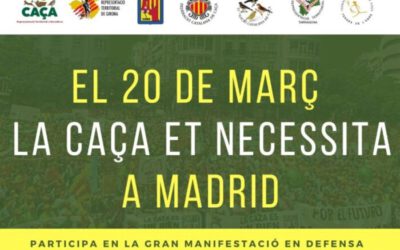 GRAN MANIFESTACION EN DEFENSA DE LA CAZA, PRÓXIMO 20 MARZO 2022